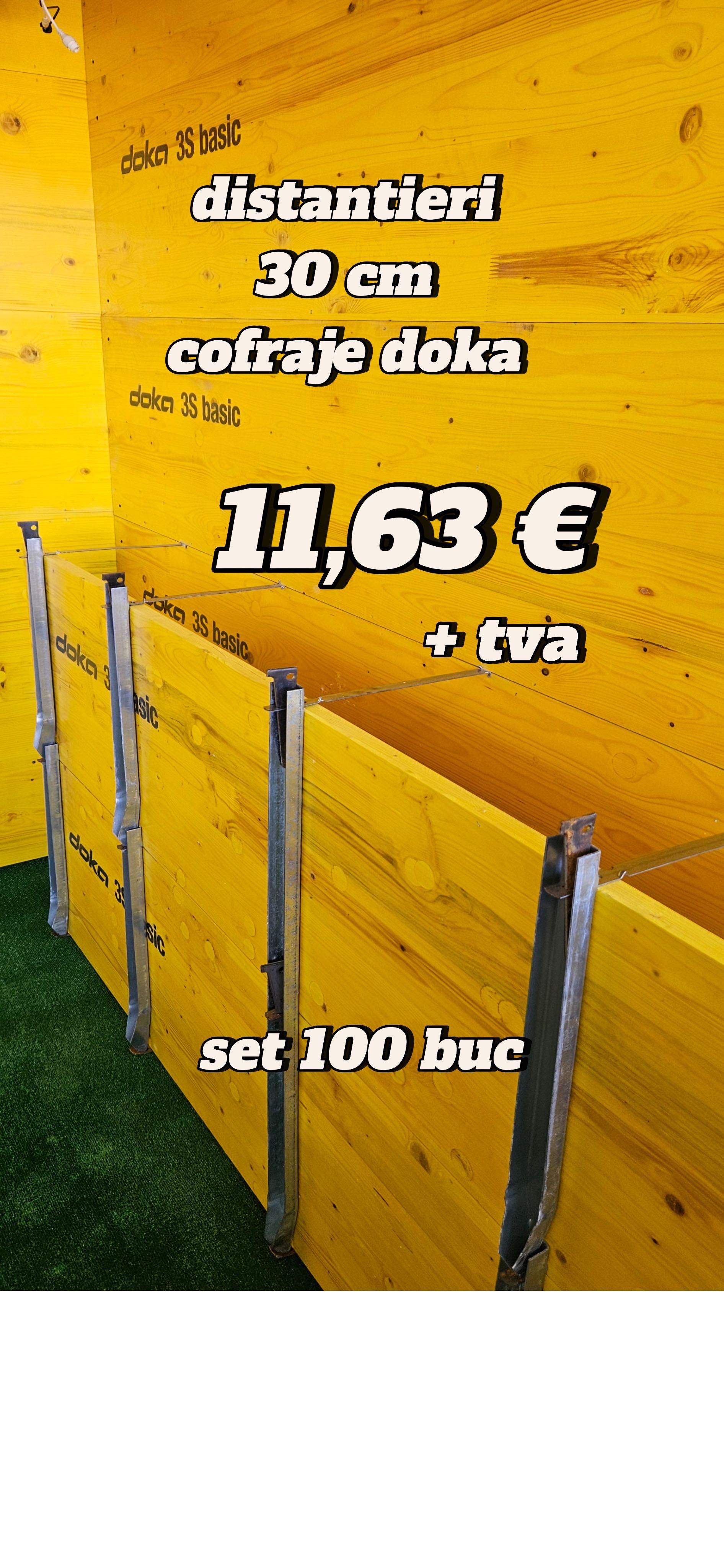 Cofraje Distanteri DOKA 30cm 11,63 €  + TVA