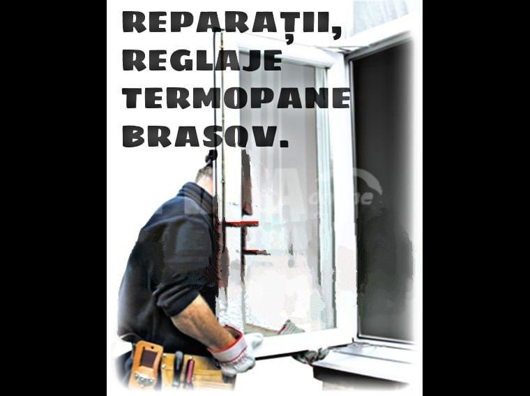 Reparatii reglaje termopane Brasov înlocuirea garniturilor si a ferona