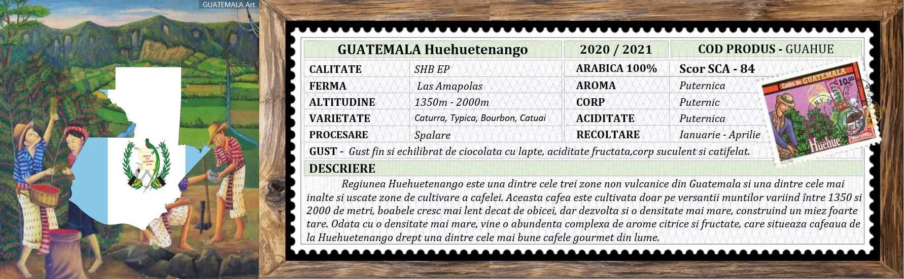 Cafea Verde GUATEMALA Huehuetenango Las Amapolas 21/22, Arabica 100%