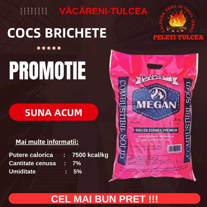 Brichete Cocs Petrolier ***TULCEA ***VACARENI
