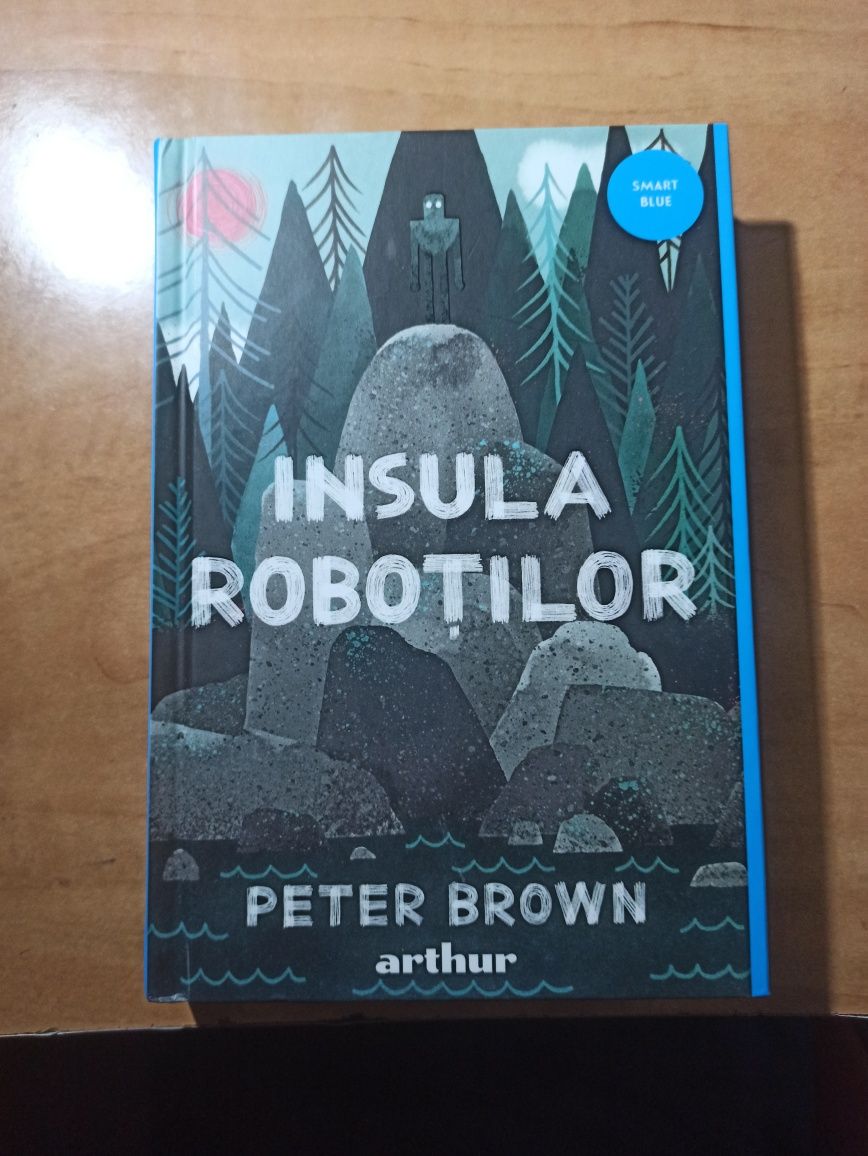Carte Insula Roboților de Peter Brown editura Arthur.