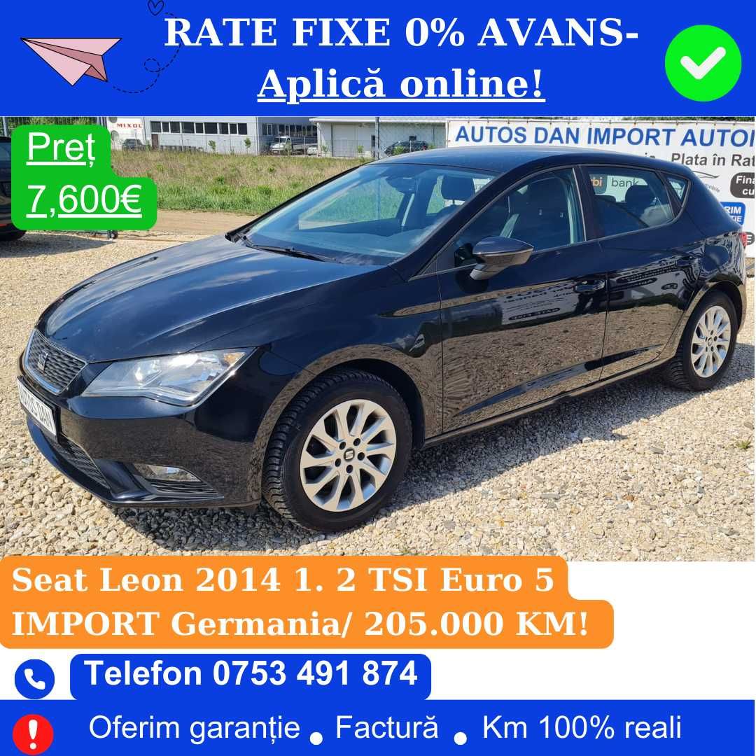 posibilitate rate fara avans~Leon 2014~1.2 benzina~90 Cp~E5