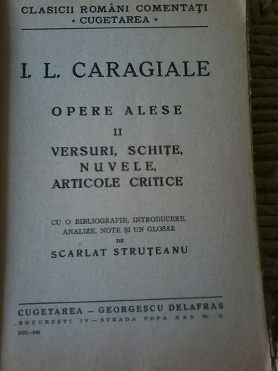 I.L.Caragiale-Opere alese vol.I /Teatru;vol.II/Versuri,schite,an 1940