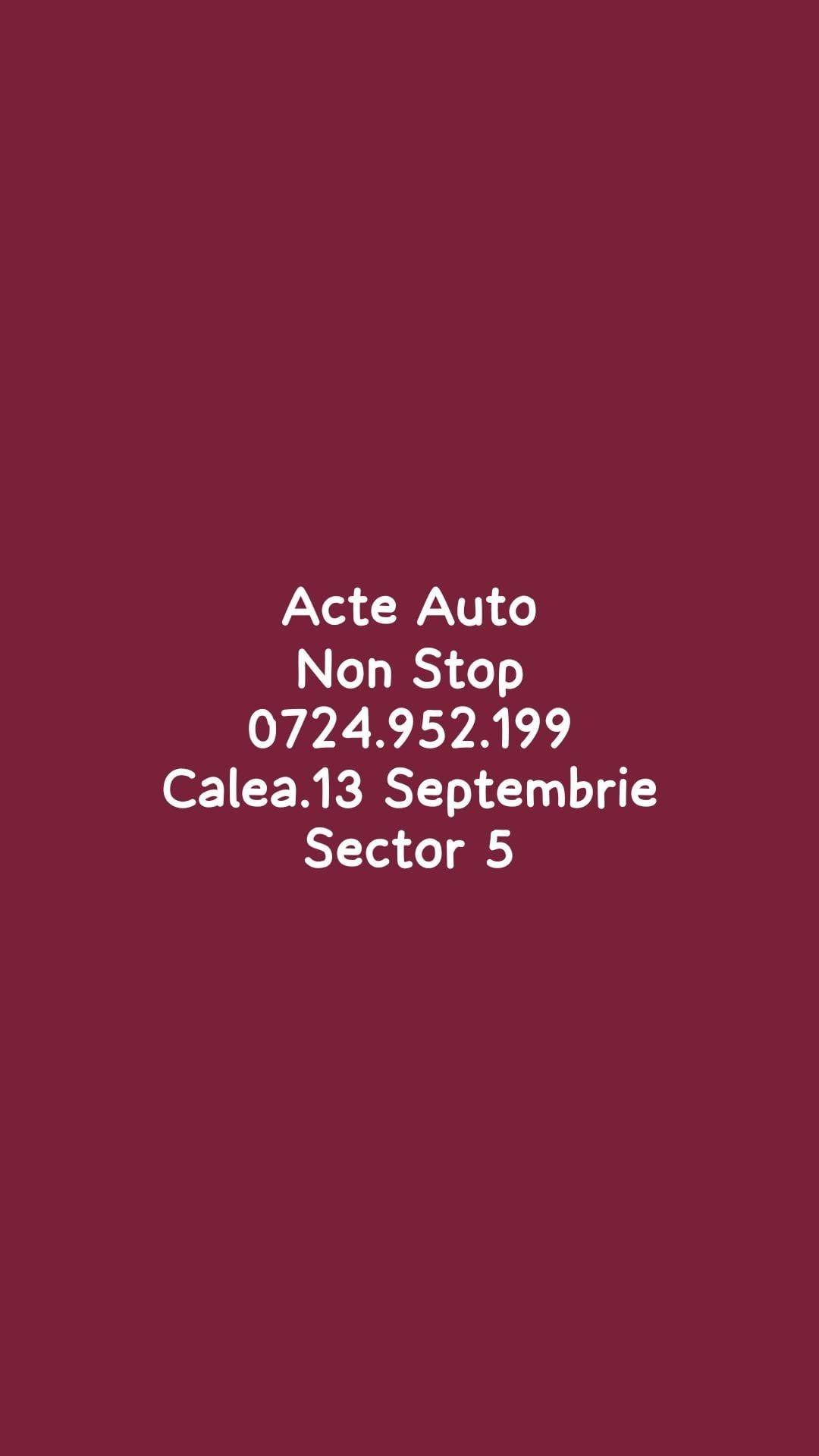 ACTE AUTO NON STOP Calea  13 Septembrie  Sector 5