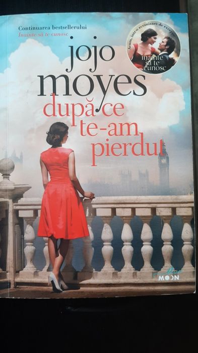 Seria Înainte sa te cunosc/ Me before you  Jojo Moyes