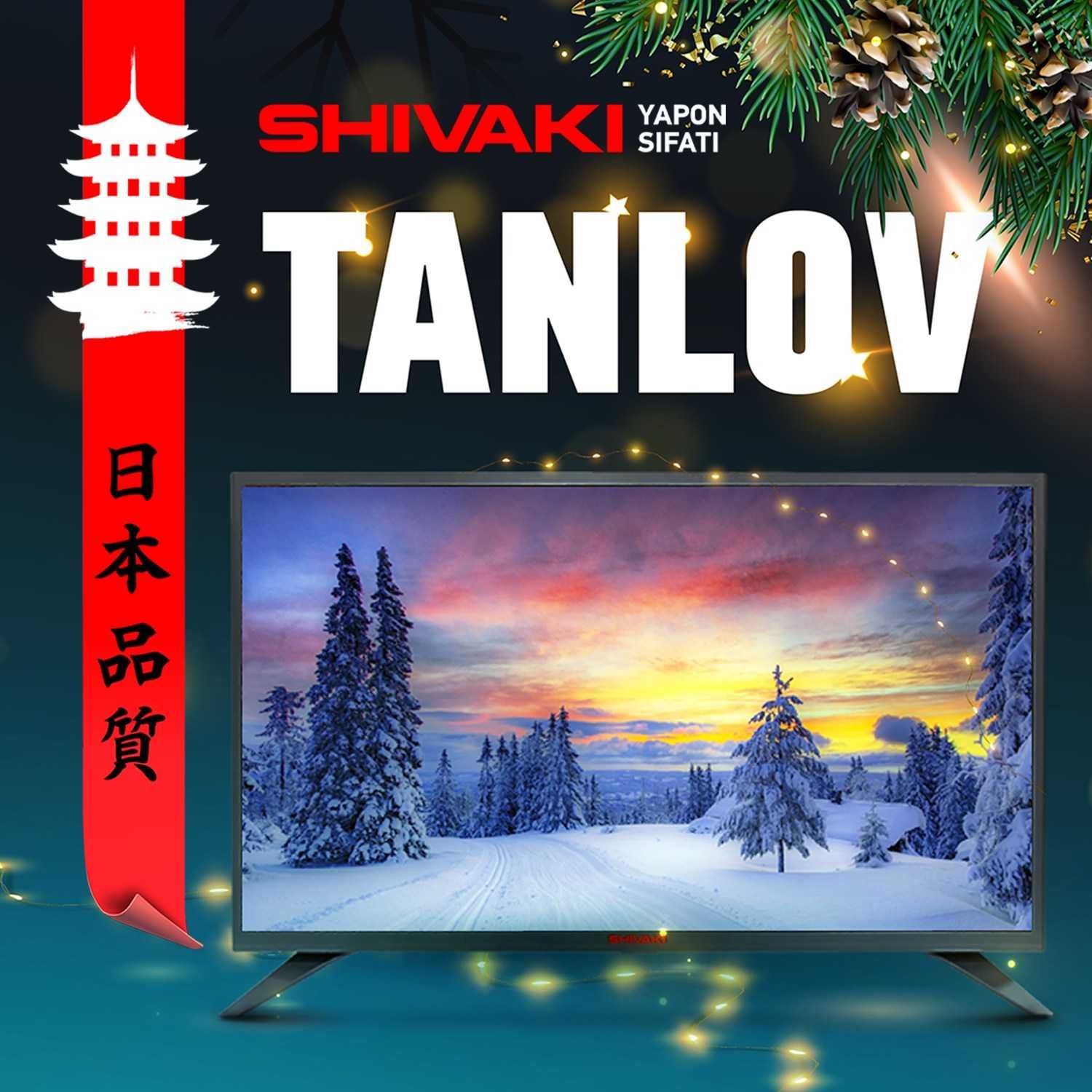 Телевизор SHIVAKI. АРЗОН Нархлар. Ишончли савдо! Televizor SHIVAKI.