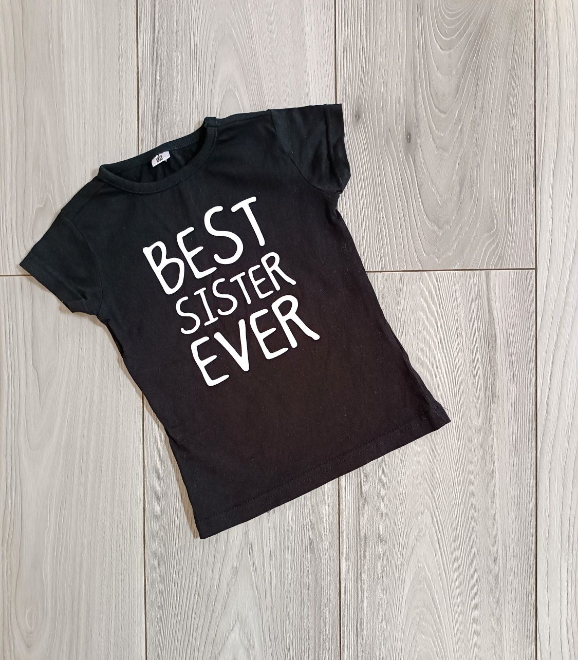 Tricou " Best Sister Ever "