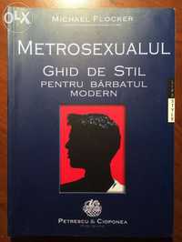 Metrosexualul - Ghid de stil pentru barbatul modern