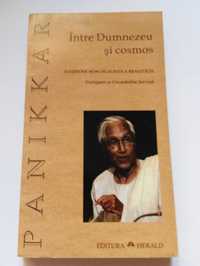 Intre Dumnezeu și Cosmos - Raimon Panikkar, editura Herald, 2006