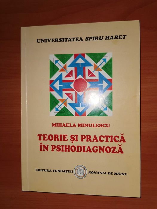 Mihaela Minulescu - Teorie si practica in psihodiagnoza, anul 2005