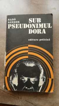 Sub pseudonimul Dora-Rado Sandor