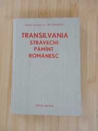 Transilvania. Stravechi pamant romanesc, autor Ilie Ceausescu