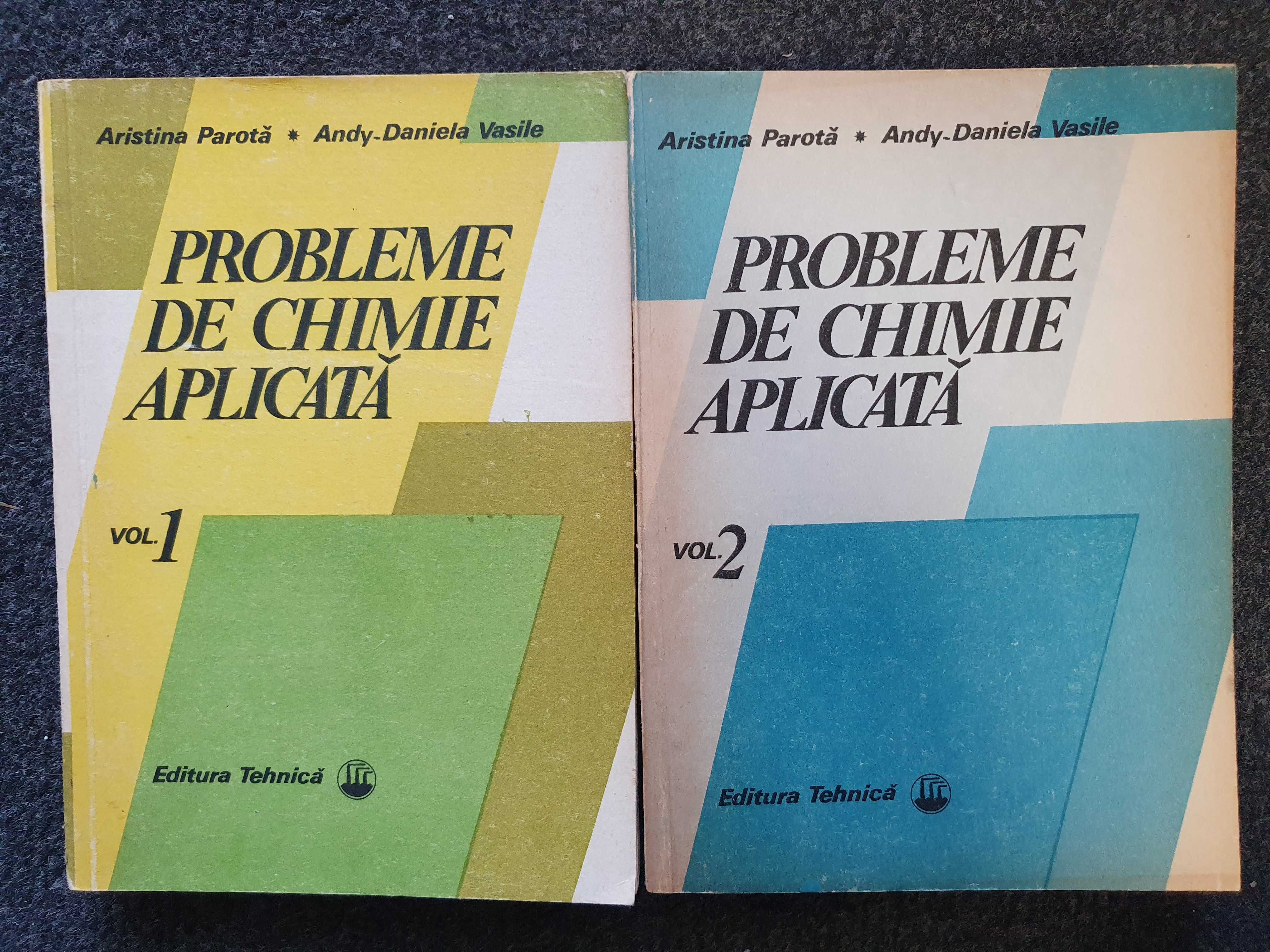 PROBLEME DE CHIMIE APLICATA - Aristina Parota, Vasile (2 volume)