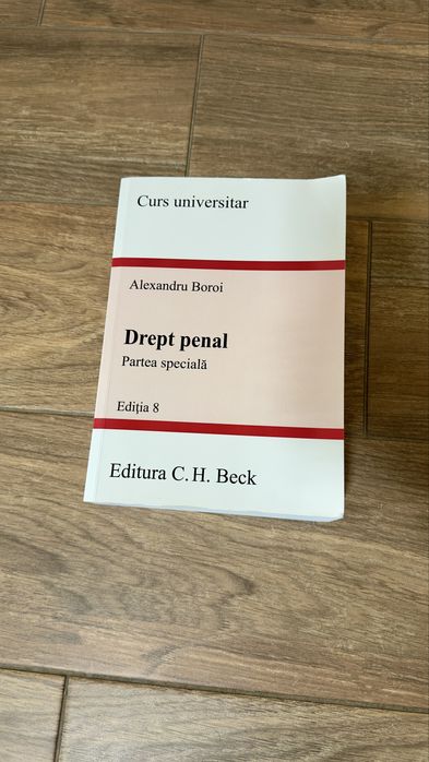 Curs universitar drept penal partea speciala editia 8 Alexandru Boroi