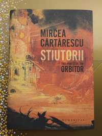 Volum Știutorii. Trei povestiri din Orbitor, de Mircea Cărtărescu