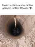 Curatim fântâni adancim fantani puturi