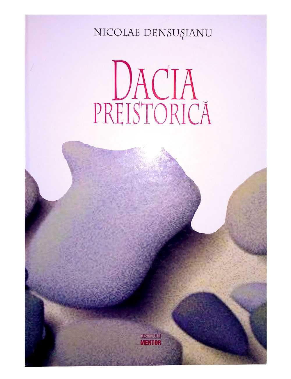 Dacia preistorică - Nicolae Densușianu