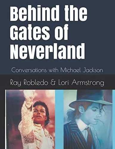 Behind the Gates of Neverland: Conversations with Michael Jackson