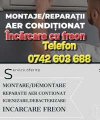 Montaj ,Service,Încărcare freon Aer condiționat GARANȚIE