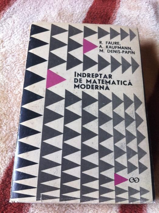 Indreptar de matematica moderna -Faure, Kaufmann, Papin