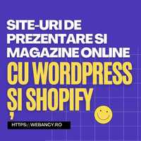 Site-uri de prezentare si magazine online cu Wordpress și Shopify