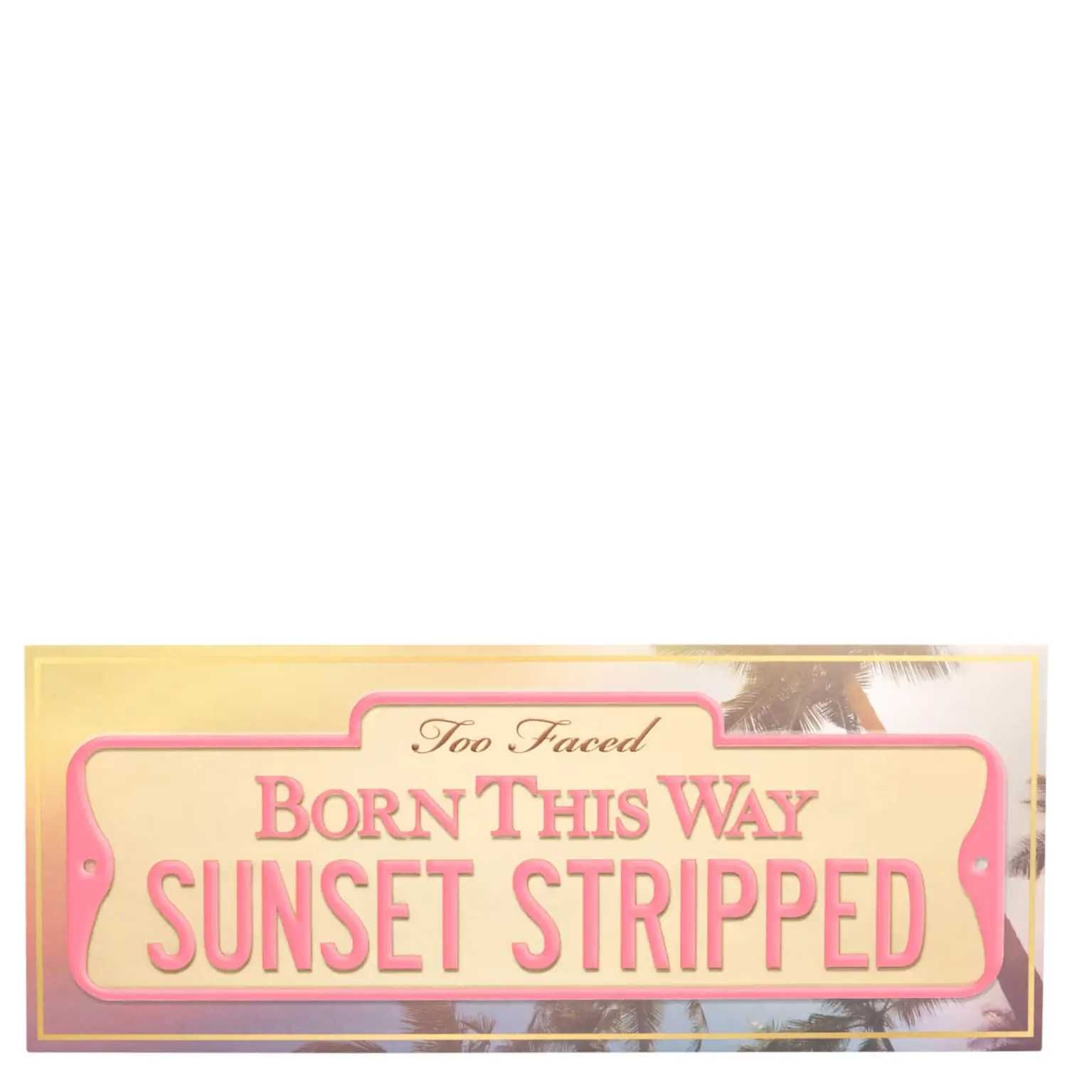 Too Faced Born this Way Sunset stripped