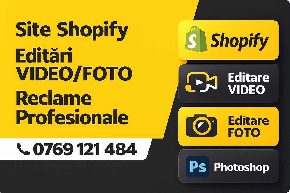Realizez Site-uri Shopify • Editare Video/FOTO • Reclame Profesionale