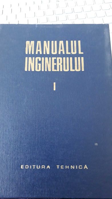 Manualul Inginerului vol. I, de Hutte, si altul de Buzdugan-E.T.