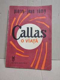 "CALLAS o viata" - Pierre-Jean Remy (1988)