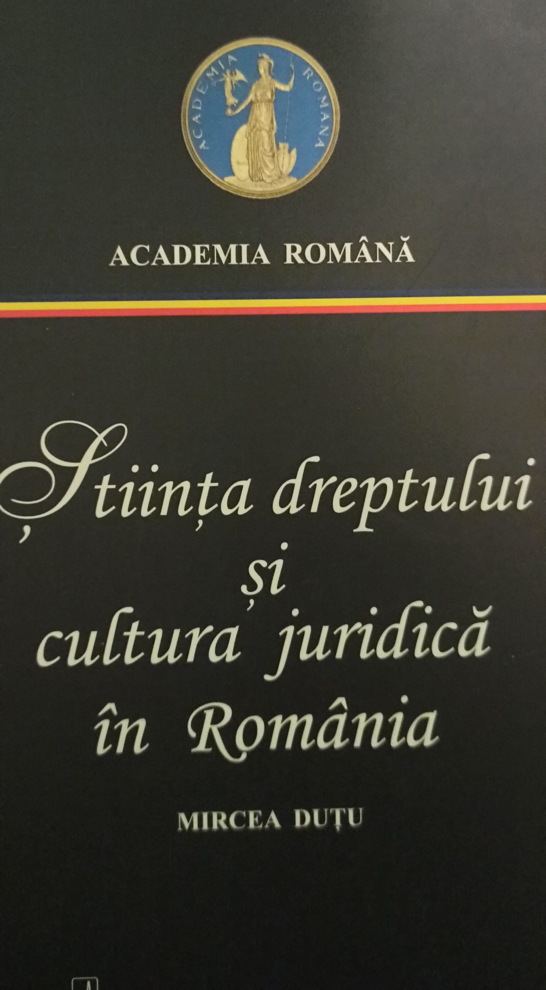 Știința dreptului si cultura juridica în România- Mircea Duțu