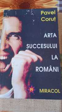 Vand carte de Pavel Corut" Arta succesului la romani"