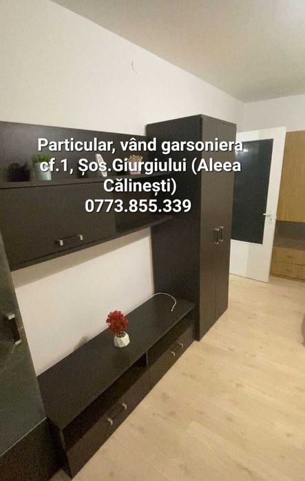 Vând garsonieră cf.1, Str.Călinești, (Șos.Giurgiului), sector 4.