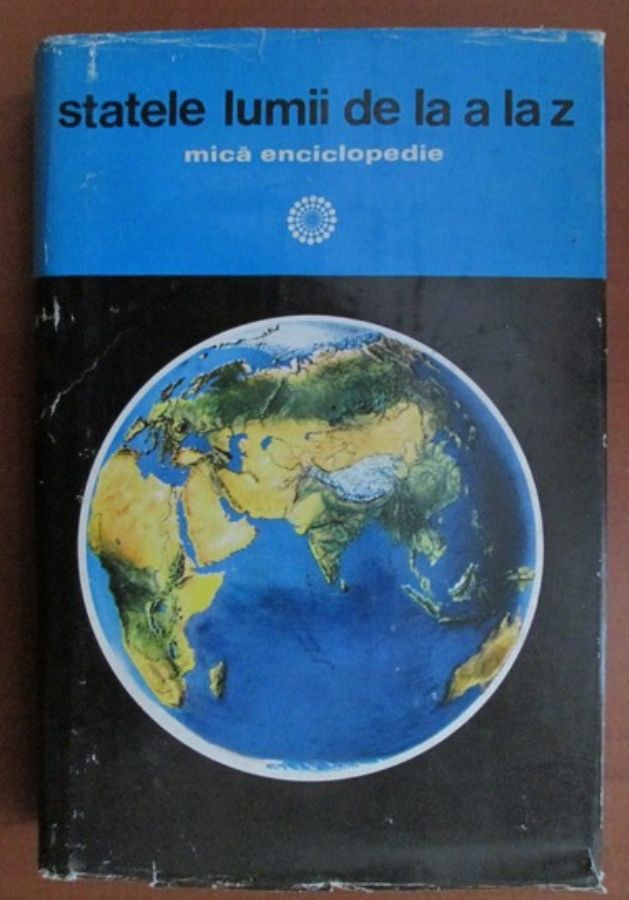 Carte Horia C. Matei Statele lumii de la A la Z Mica enciclopedie 1975