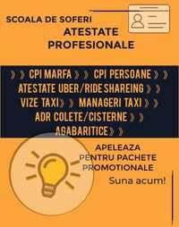 ATESTATE PROFESIONALE Uber/Bolt/Taxi/Man. marfă,persoane/CPI/CPC./Viză