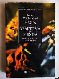 Robert Muchembled Magia și Vrăjitoria in Europa, istorie, Humanitas