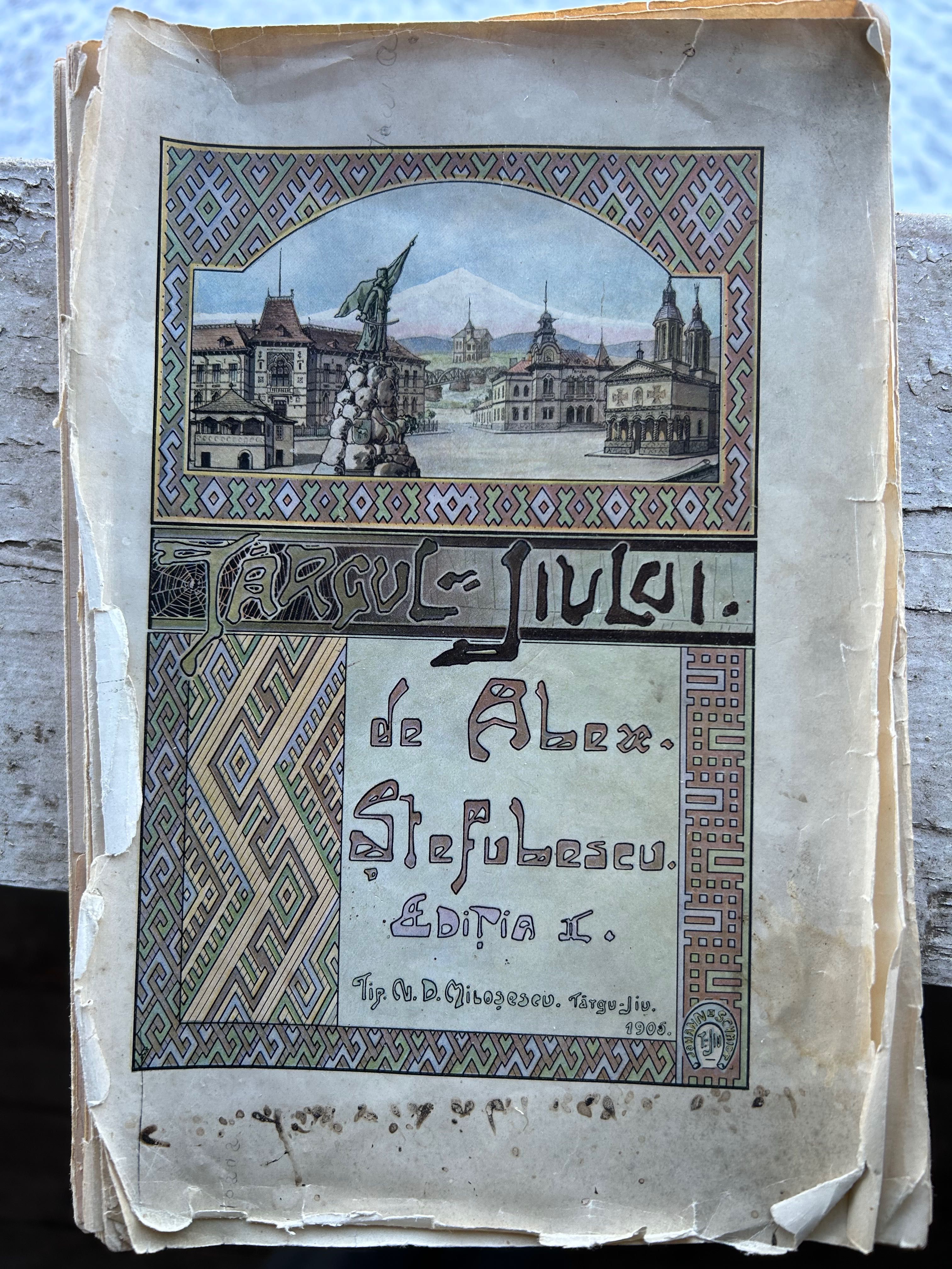 Carte veche Istoria Targu Jiului, 1906,Alexandru Stefulescu