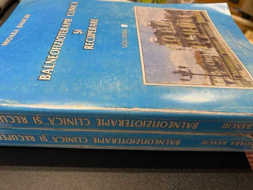 Balneofiziologie clinica si recuperare, vol. 1-2, Mioara Banciu