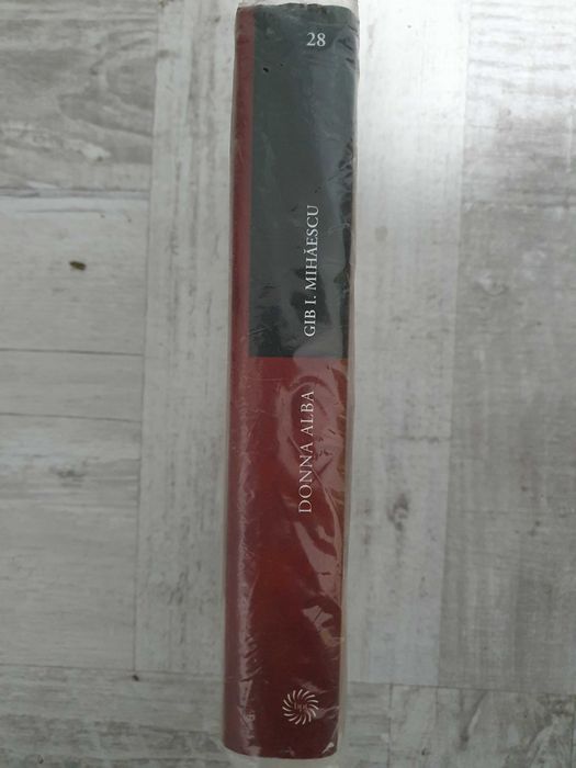 Gib. I. Mihăescu - Donna Alba. Volum cartonat. Jurnalul național