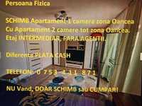 SCHIMB Apartament Oancea