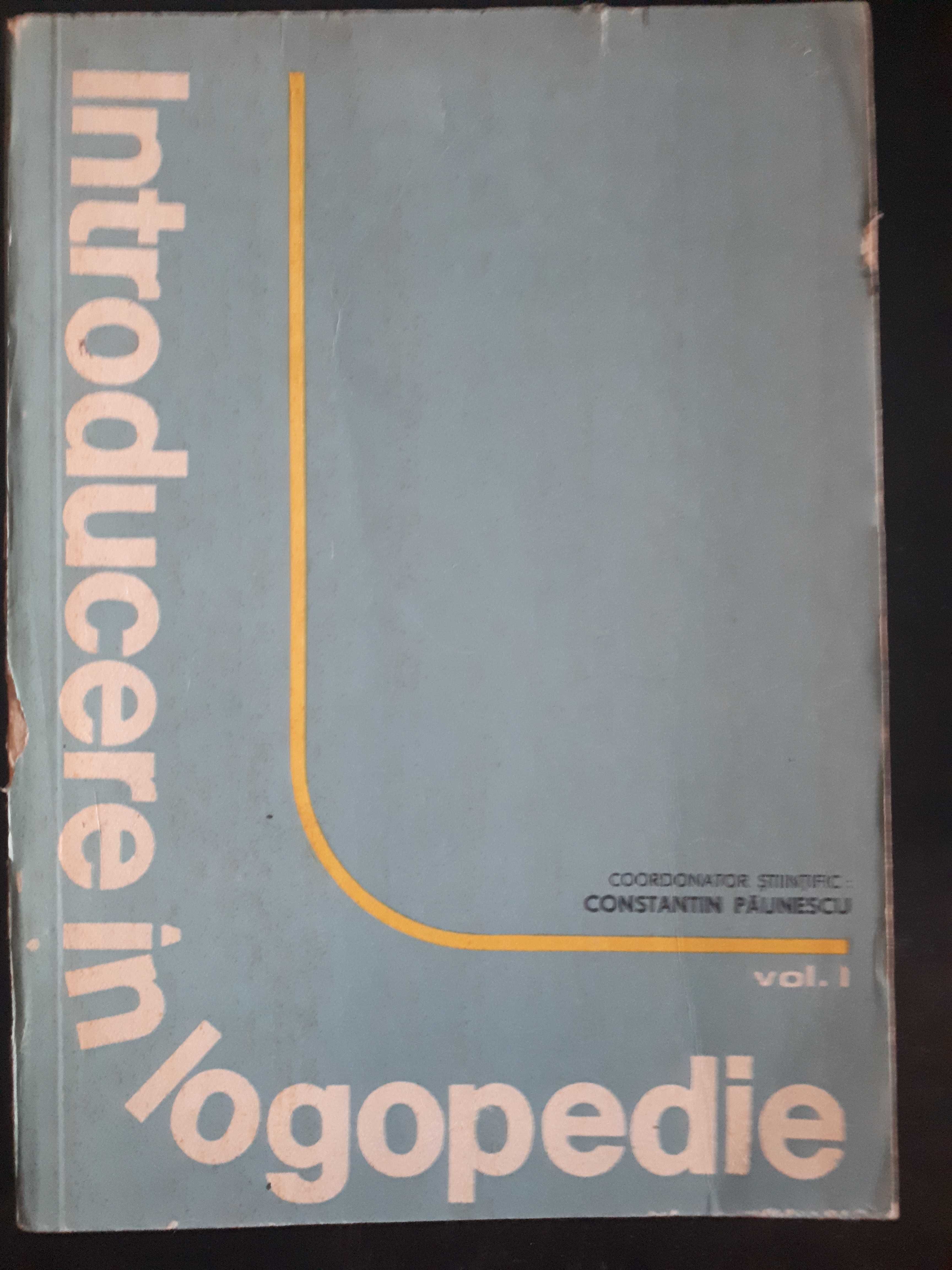 Introducere in logopedie, vol. I, Constantin Păunescu