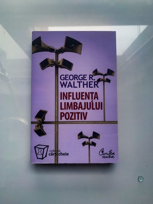 Influenta limbajului pozitiv, George R. Walther