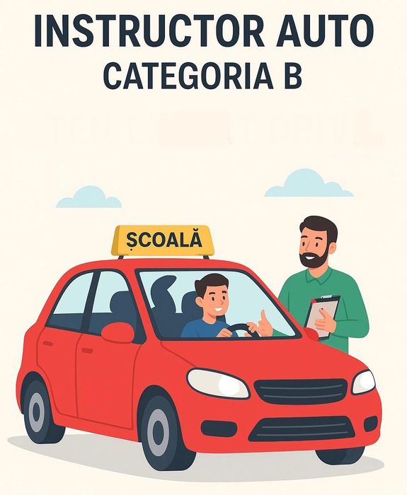 Instructor Auto Autorizat Categoria B