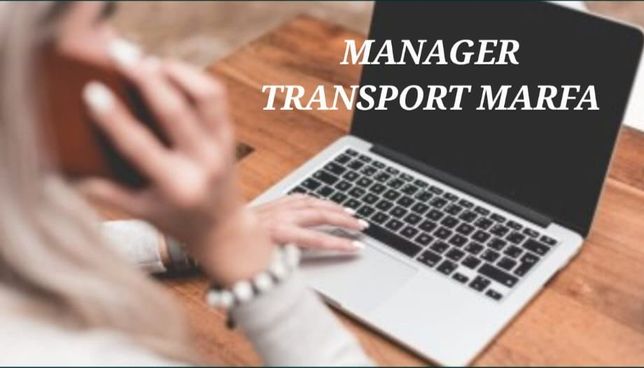 Manager/coordonator transport marfa