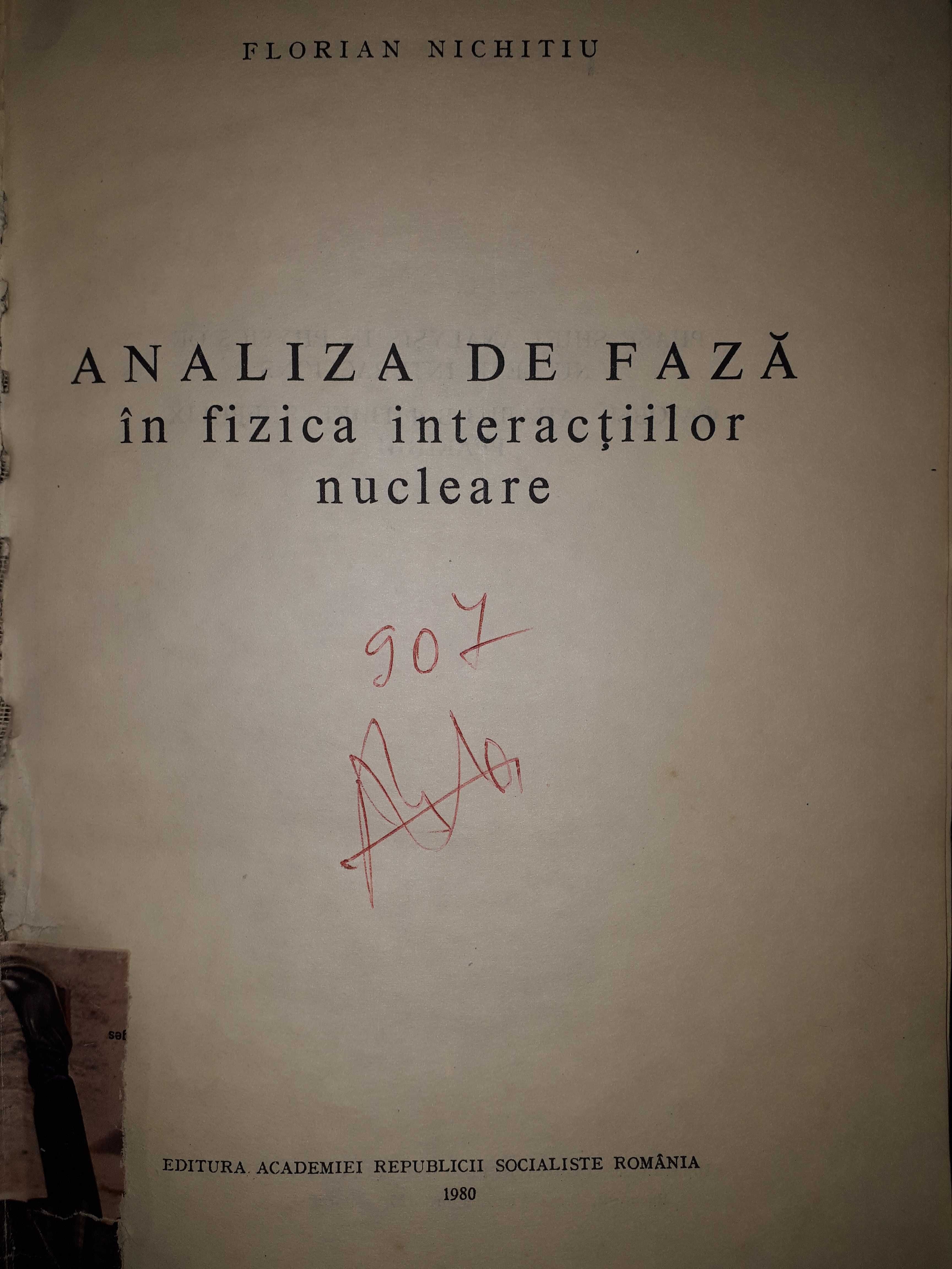 Analiza de fază in fizica interactiilor nucleare, Florian Nichitiu