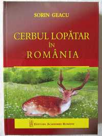 "Cerbul Lopatar in Romania", Sorin Geacu, 2012. Cu dedicatie, autograf