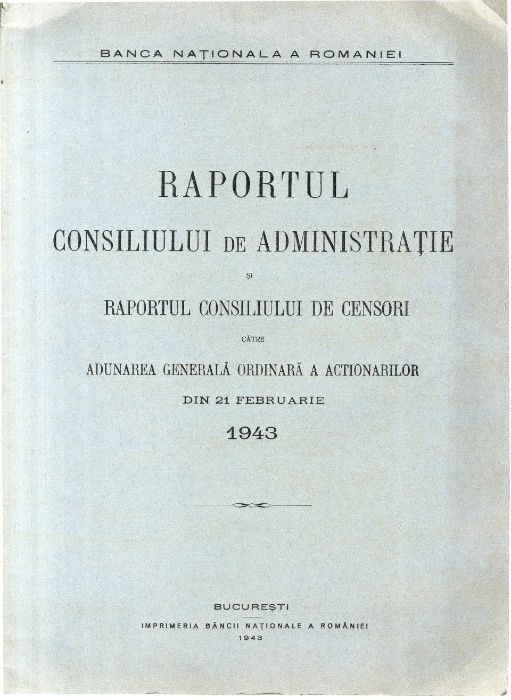 BNR Raportul Consiliului de administratie Adunarea Generala 21/2 1943