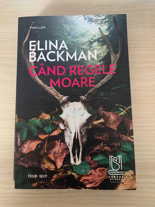 Vand cartea "Cand regele moare"  de Elina Backman