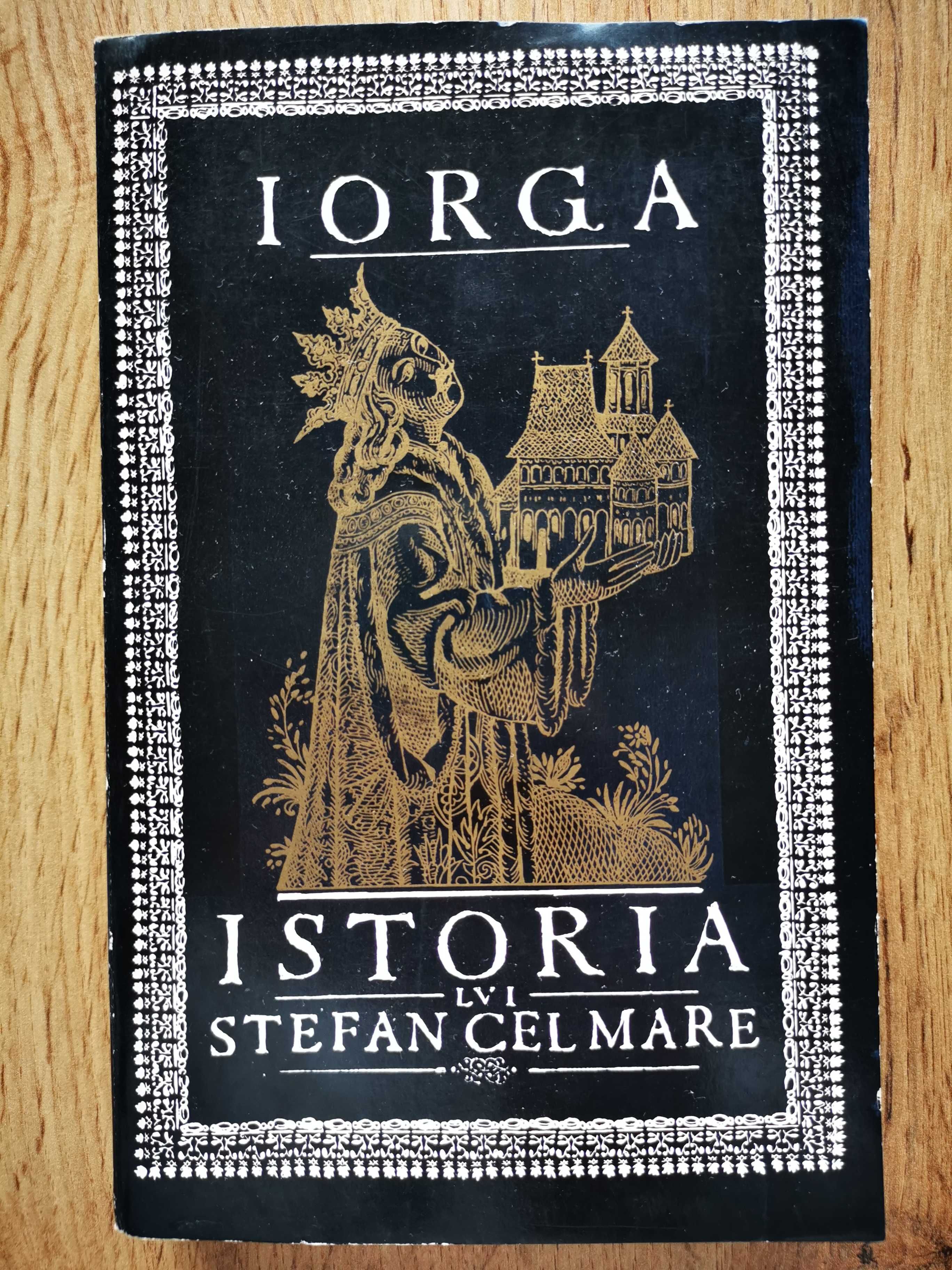 Istoria lui Stefan cel Mare - NICOLAE IORGA, Editura pentru Literatura