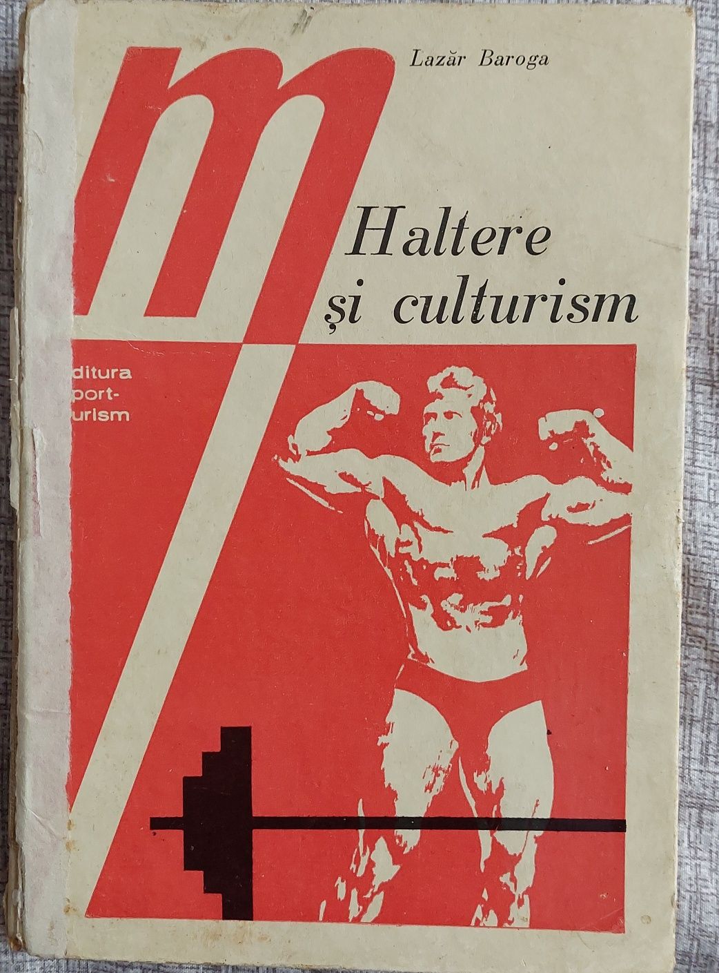 Haltere și culturism / Lazăr  Baroga