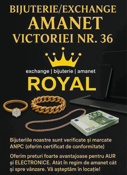 Bijuterie Amanet Exchange ROYAL  / Bijuterii AUR/ Ceasuri / Telefoane